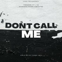 Album cover of Don't Call Me (feat. YOSMAN, J & VAGABO)