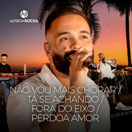 Album cover of Não Vou Mais Chorar / Tá Se Achando / Fora do Eixo / Perdoa Amor (Cover)