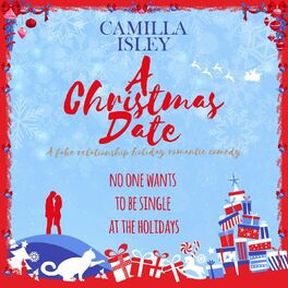 Album cover of A Christmas Date - A Fake Relationship Holiday Romantic Comedy (Unabridged)