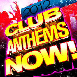 Album cover of Club Anthems Now! 2012