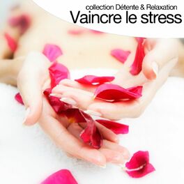Album cover of Vaincre le stress (Collection détente et relaxation)