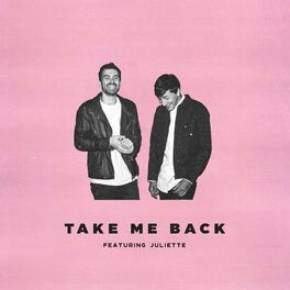 Album cover of Take Me Back (feat. Juliette)