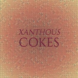 Album cover of Xanthous Cokes