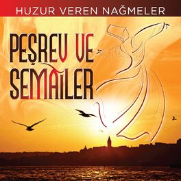 Album cover of Peşrev Ve Semailer (Huzur Veren Nağmeler)