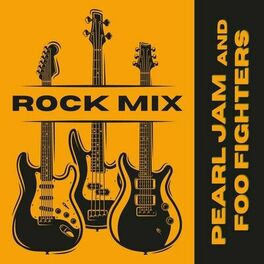 Album cover of Rock Mix: Pearl Jam and Foo Fighters