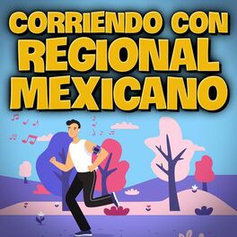 Album cover of Corriendo con Regional Mexicano