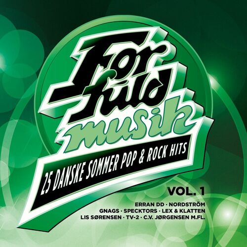 Various Artists - For Fuld Musik - 25 Sommer Pop & Rock Hits Vol. 1: lyrics and songs Deezer