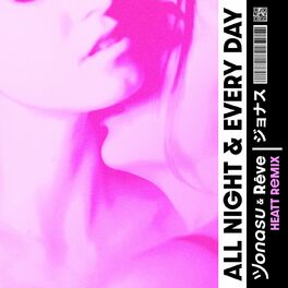 Album cover of All Night & Every Day (HEATT Remix)