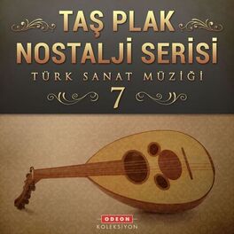 Album cover of Taş Plak Nostalji Serisi, Vol. 7 (Türk Sanat Müziği)