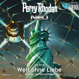 Album cover of Welt ohne Liebe - Perry Rhodan - Neo 310 (Ungekürzt)