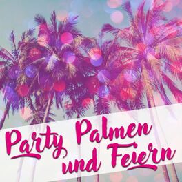Album cover of Party, Palmen und feiern