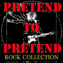 Album cover of Pretend To Pretend Rock Collection