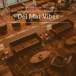 Album cover of Del Mar Vibes - Glitz And Glam Chillout Cafe Bar Music, Vol 05