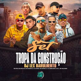 Album cover of Set Tropa da Construção Dj Lex Barulhento