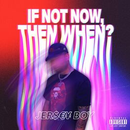Album cover of If Not Now, Then When?