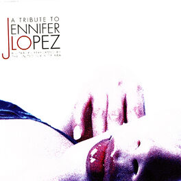 Album cover of A Tribute To Jennifer Lopez