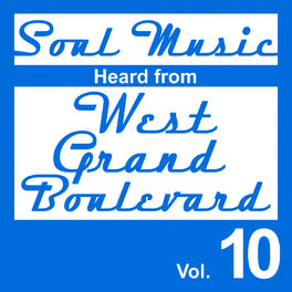 Album cover of Soul Music Heard from West Grand Boulevard, Vol. 10