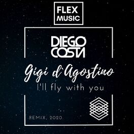 Album cover of Gigi D'Agostino - I'll Fly With You (Dj Diego Costa Remix 2020)