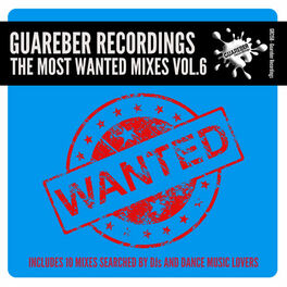 Album cover of Guareber Recordings The Most Wanted Mixes, Vol. 6