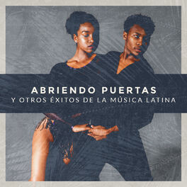 Album cover of Abriendo Puertas y Otros Éxitos de la Música Latina