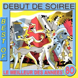 Album cover of Best of Début de Soirée (Le meilleur des années 80)