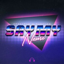 Album cover of Say My Name