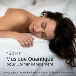 Album cover of 432 Hz Musique Quantique pour Dormir Rapidement - Musique pour Dormir, Renforcer et Booster le Système Immunitaire