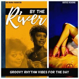 Album cover of By the River (Groovy Rhythm Vibes for the Day)