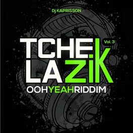 Album cover of Tchek la zik, vol. 3 (Ooh Yeah Riddim)