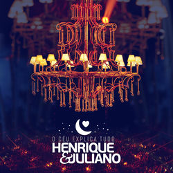 Música CD O Céu Explica Tudo (Ao Vivo) – Henrique e Juliano Mp3 download