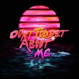 Album cover of Don't Forget About Me