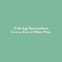 Album cover of O die dag/ Bazuinenfeest (feat. William Wixley) [Radio Edit]