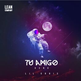 Album cover of Tu Amigo (feat. Lil Orbis & Keno)