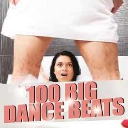 Album cover of 100 Big Dance Beats