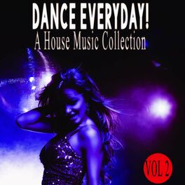 Album cover of Dance Everyday! 2 - a House Music Collection (Album)