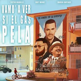 Album cover of Vamo' a Ver Si el Gas Pela (feat. Miky Woodz & Marvin Santiago)