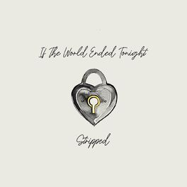 Album cover of If The World Ended Tonight (Stripped)