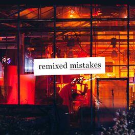Album cover of Remixed Mistakes