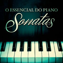 Album cover of O Essencial do Piano: Sonatas