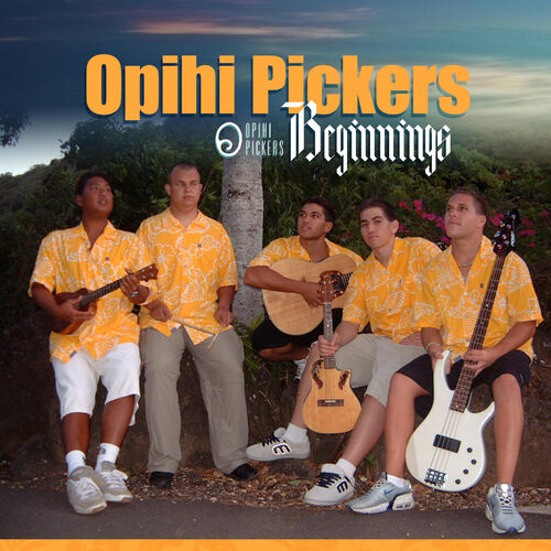 Opihi Pickers Beginnings Lyrics And Songs Deezer