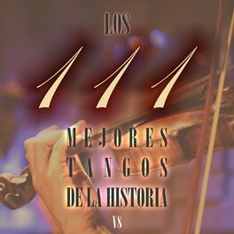 Album cover of Los 111 mejores tangos de la historia, Vol.8