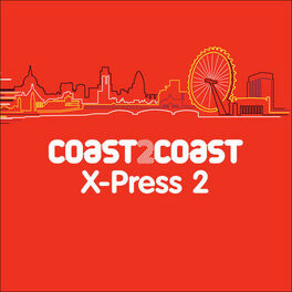 Album cover of X-Press 2 'Coast 2 Coast'