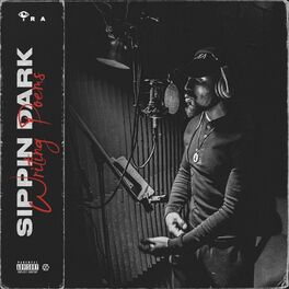 Album cover of Sippin' Dark, Writing Poems