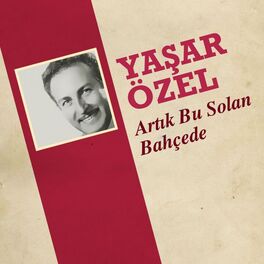 Album cover of Artık Bu Solan Bahçede