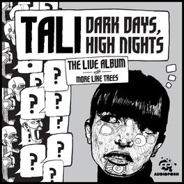Album cover of Tali, Dark Days, High Nights, The Live Album With More Like Trees