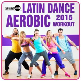 Album cover of Latin Dance Aerobic Workout 2015
