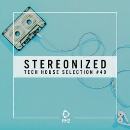 Album cover of Stereonized - Tech House Selection, Vol. 49