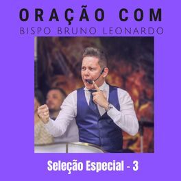 Bispo Bruno Leonardo: albums, songs, playlists