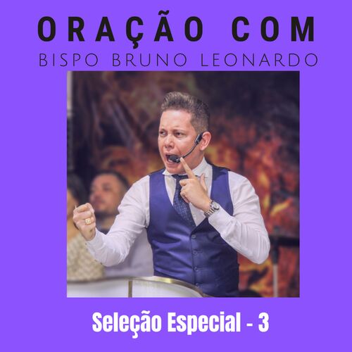 Bispo Bruno Leonardo - Oração da Noite Com Bispo Bruno Leonardo: letras y  canciones