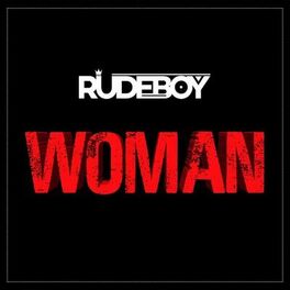 Rudeboy - Woman: lyrics and songs